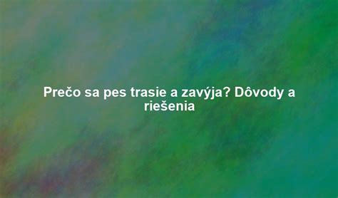 Infografika: Dôvody koprofágie u psov a riešenia