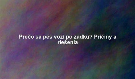 Tabuľka: Príčiny a riešenia problémov s análnymi žľazami